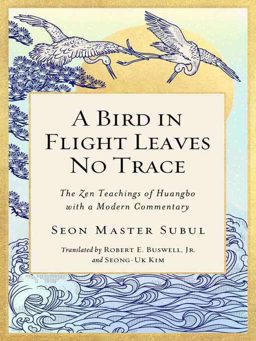 Title details for A Bird in Flight Leaves No Trace by Seon Master Subul - Available
